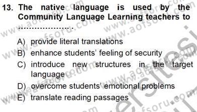 İngilizce Öğretiminde Yaklaşımlar Dersi 2012 - 2013 Yılı (Vize) Ara Sınav Soruları 13. Soru