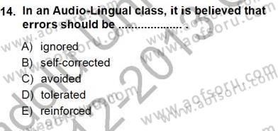 İngilizce Öğretiminde Yaklaşımlar Dersi 2012 - 2013 Yılı (Vize) Ara Sınav Soruları 14. Soru