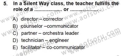 İngilizce Öğretiminde Yaklaşımlar Dersi 2012 - 2013 Yılı (Vize) Ara Sınav Soruları 5. Soru