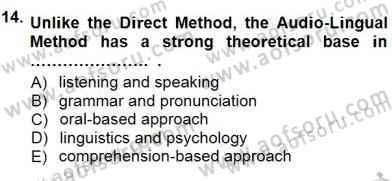 İngilizce Öğretiminde Yaklaşımlar Dersi 2012 - 2013 Yılı (Final) Dönem Sonu Sınav Soruları 14. Soru