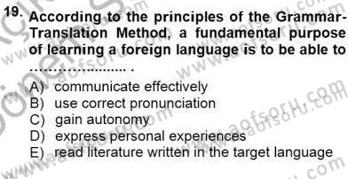 İngilizce Öğretiminde Yaklaşımlar Dersi 2012 - 2013 Yılı (Final) Dönem Sonu Sınav Soruları 19. Soru
