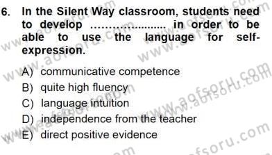 İngilizce Öğretiminde Yaklaşımlar Dersi 2012 - 2013 Yılı (Final) Dönem Sonu Sınav Soruları 6. Soru