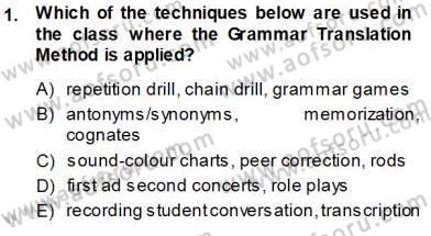 İngilizce Öğretiminde Yaklaşımlar Dersi 2013 - 2014 Yılı (Vize) Ara Sınav Soruları 1. Soru