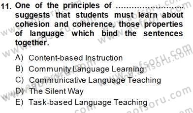 İngilizce Öğretiminde Yaklaşımlar Dersi 2013 - 2014 Yılı (Final) Dönem Sonu Sınav Soruları 11. Soru