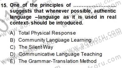 İngilizce Öğretiminde Yaklaşımlar Dersi 2013 - 2014 Yılı (Final) Dönem Sonu Sınav Soruları 15. Soru