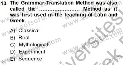 İngilizce Öğretiminde Yaklaşımlar Dersi 2013 - 2014 Yılı Tek Ders Sınav Soruları 13. Soru