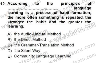 İngilizce Öğretiminde Yaklaşımlar Dersi 2014 - 2015 Yılı (Vize) Ara Sınav Soruları 12. Soru