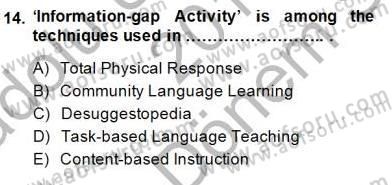 İngilizce Öğretiminde Yaklaşımlar Dersi 2014 - 2015 Yılı (Final) Dönem Sonu Sınav Soruları 14. Soru