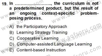 İngilizce Öğretiminde Yaklaşımlar Dersi 2014 - 2015 Yılı (Final) Dönem Sonu Sınav Soruları 19. Soru