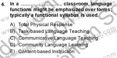 İngilizce Öğretiminde Yaklaşımlar Dersi 2014 - 2015 Yılı (Final) Dönem Sonu Sınav Soruları 4. Soru