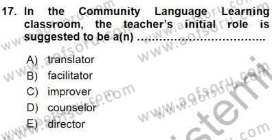 İngilizce Öğretiminde Yaklaşımlar Dersi 2015 - 2016 Yılı (Vize) Ara Sınav Soruları 17. Soru
