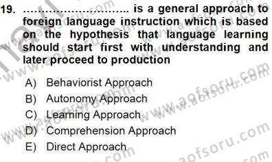 İngilizce Öğretiminde Yaklaşımlar Dersi 2015 - 2016 Yılı (Vize) Ara Sınav Soruları 19. Soru
