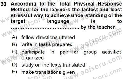 İngilizce Öğretiminde Yaklaşımlar Dersi 2015 - 2016 Yılı (Vize) Ara Sınav Soruları 20. Soru