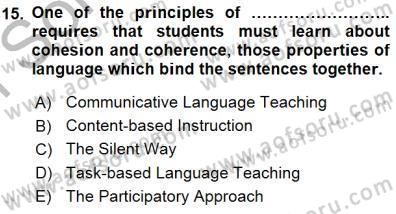 İngilizce Öğretiminde Yaklaşımlar Dersi 2015 - 2016 Yılı (Final) Dönem Sonu Sınav Soruları 15. Soru