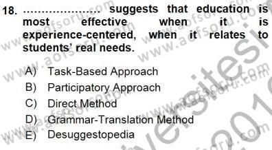 İngilizce Öğretiminde Yaklaşımlar Dersi 2015 - 2016 Yılı (Final) Dönem Sonu Sınav Soruları 18. Soru