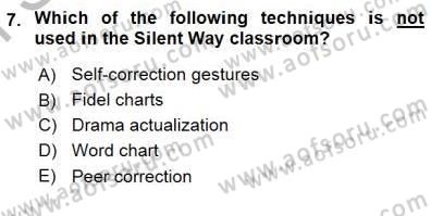 İngilizce Öğretiminde Yaklaşımlar Dersi 2015 - 2016 Yılı (Final) Dönem Sonu Sınav Soruları 7. Soru