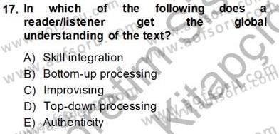 Okuma Ve Dinleme Öğretimi Dersi 2013 - 2014 Yılı Tek Ders Sınav Soruları 17. Soru