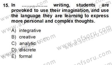 Konuşma Ve Yazma Öğretimi Dersi 2014 - 2015 Yılı (Final) Dönem Sonu Sınavı 15. Soru