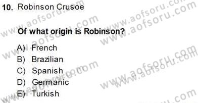 İngiliz/Amerikan Edebiyatı 1 Dersi 2013 - 2014 Yılı (Final) Dönem Sonu Sınav Soruları 10. Soru
