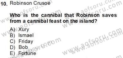 İngiliz/Amerikan Edebiyatı 1 Dersi 2013 - 2014 Yılı Tek Ders Sınav Soruları 10. Soru