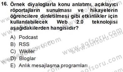 İng. Öğretmenliğinde Öğretim Teknolojileri Ve Materyal Tasarımı 1 Dersi 2013 - 2014 Yılı (Final) Dönem Sonu Sınav Soruları 16. Soru