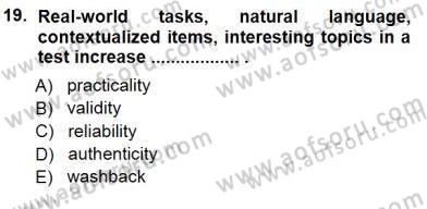 Yabancı Dil Öğretiminde Ölçme Ve Değerlendirme 1 Dersi 2012 - 2013 Yılı (Final) Dönem Sonu Sınav Soruları 19. Soru