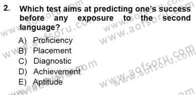 Yabancı Dil Öğretiminde Ölçme Ve Değerlendirme 1 Dersi 2012 - 2013 Yılı (Final) Dönem Sonu Sınav Soruları 2. Soru