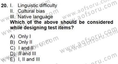 Yabancı Dil Öğretiminde Ölçme Ve Değerlendirme 1 Dersi 2012 - 2013 Yılı (Final) Dönem Sonu Sınav Soruları 20. Soru