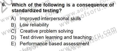 Yabancı Dil Öğretiminde Ölçme Ve Değerlendirme 1 Dersi 2012 - 2013 Yılı (Final) Dönem Sonu Sınav Soruları 6. Soru