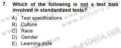 Yabancı Dil Öğretiminde Ölçme Ve Değerlendirme 1 Dersi 2012 - 2013 Yılı (Final) Dönem Sonu Sınav Soruları 7. Soru