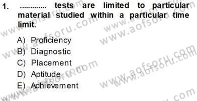 Yabancı Dil Öğretiminde Ölçme Ve Değerlendirme 1 Dersi Ara Sınavı Deneme Sınav Soruları 1. Soru
