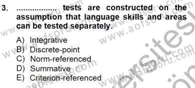 Yabancı Dil Öğretiminde Ölçme Ve Değerlendirme 1 Dersi 2013 - 2014 Yılı (Final) Dönem Sonu Sınav Soruları 3. Soru