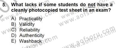 Yabancı Dil Öğretiminde Ölçme Ve Değerlendirme 1 Dersi 2013 - 2014 Yılı (Final) Dönem Sonu Sınav Soruları 5. Soru