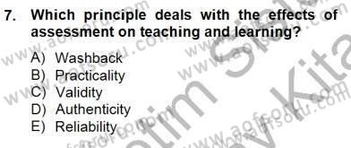 Yabancı Dil Öğretiminde Ölçme Ve Değerlendirme 1 Dersi 2013 - 2014 Yılı (Final) Dönem Sonu Sınav Soruları 7. Soru