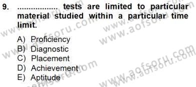 Yabancı Dil Öğretiminde Ölçme Ve Değerlendirme 1 Dersi 2013 - 2014 Yılı (Final) Dönem Sonu Sınav Soruları 9. Soru