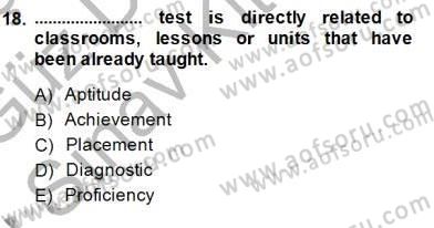 Yabancı Dil Öğretiminde Ölçme Ve Değerlendirme 1 Dersi 2014 - 2015 Yılı (Final) Dönem Sonu Sınav Soruları 18. Soru