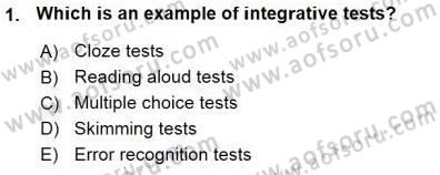 Yabancı Dil Öğretiminde Ölçme Ve Değerlendirme 1 Dersi Ara Sınavı Deneme Sınav Soruları 1. Soru