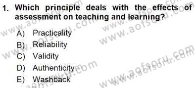 Yabancı Dil Öğretiminde Ölçme Ve Değerlendirme 1 Dersi 2015 - 2016 Yılı (Final) Dönem Sonu Sınav Soruları 1. Soru