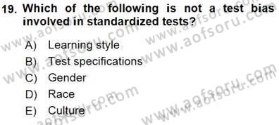 Yabancı Dil Öğretiminde Ölçme Ve Değerlendirme 1 Dersi 2015 - 2016 Yılı (Final) Dönem Sonu Sınav Soruları 19. Soru