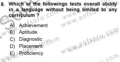 Yabancı Dil Öğretiminde Ölçme Ve Değerlendirme 1 Dersi 2015 - 2016 Yılı (Final) Dönem Sonu Sınav Soruları 8. Soru
