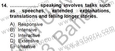 Yabancı Dil Öğretiminde Ölçme Ve Değerlendirme 2 Dersi 2012 - 2013 Yılı (Final) Dönem Sonu Sınav Soruları 14. Soru