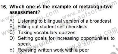 Yabancı Dil Öğretiminde Ölçme Ve Değerlendirme 2 Dersi 2012 - 2013 Yılı (Final) Dönem Sonu Sınav Soruları 16. Soru