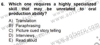 Yabancı Dil Öğretiminde Ölçme Ve Değerlendirme 2 Dersi 2012 - 2013 Yılı (Final) Dönem Sonu Sınav Soruları 6. Soru
