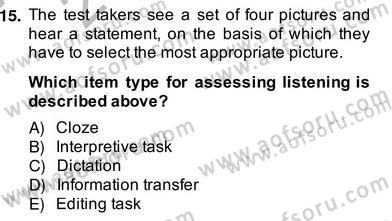 Yabancı Dil Öğretiminde Ölçme Ve Değerlendirme 2 Dersi 2013 - 2014 Yılı (Vize) Ara Sınav Soruları 15. Soru