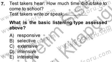 Yabancı Dil Öğretiminde Ölçme Ve Değerlendirme 2 Dersi 2013 - 2014 Yılı (Vize) Ara Sınav Soruları 7. Soru