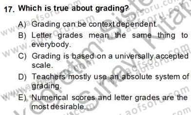 Yabancı Dil Öğretiminde Ölçme Ve Değerlendirme 2 Dersi 2013 - 2014 Yılı (Final) Dönem Sonu Sınav Soruları 17. Soru