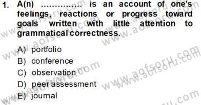Yabancı Dil Öğretiminde Ölçme Ve Değerlendirme 2 Dersi 2013 - 2014 Yılı Tek Ders Sınav Soruları 1. Soru