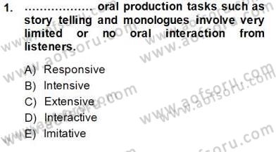 Yabancı Dil Öğretiminde Ölçme Ve Değerlendirme 2 Dersi 2014 - 2015 Yılı (Vize) Ara Sınav Soruları 1. Soru