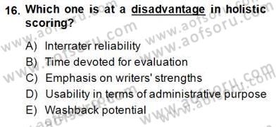 Yabancı Dil Öğretiminde Ölçme Ve Değerlendirme 2 Dersi 2014 - 2015 Yılı (Final) Dönem Sonu Sınav Soruları 16. Soru
