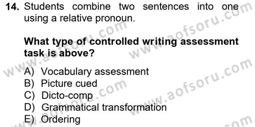 Yabancı Dil Öğretiminde Ölçme Ve Değerlendirme 2 Dersi 2014 - 2015 Yılı Tek Ders Sınav Soruları 14. Soru